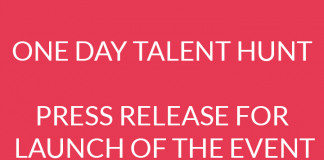 ONE DAY TALENT HUNT- PRESS RELEASE FOR LAUNCH OF THE EVENT